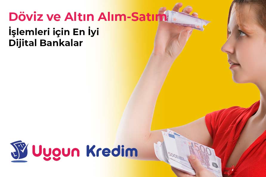 Döviz ve Altın Alım-Satım İşlemleri İçin En İyi Dijital Bankalar