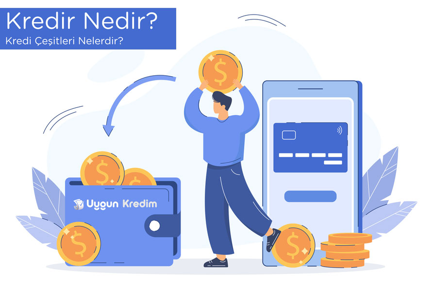 Kredi Nedir ve Kredi Çeşitleri Nelerdir?